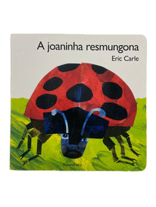 A joaninha resmungona de Eric Carle