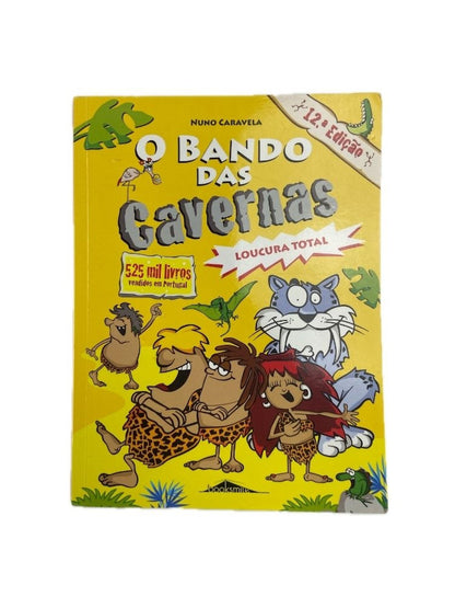Bando das Cavernas 3 | Loucura Total de Nuno Caravela