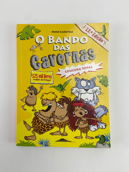 Bando das Cavernas 3 | Loucura Total de Nuno Caravela