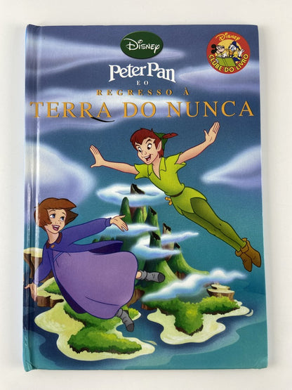 DISNEY Peter Pan e o regresso à Terra do Nunca